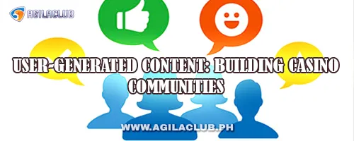 User-Generated Content: Building Casino Communities